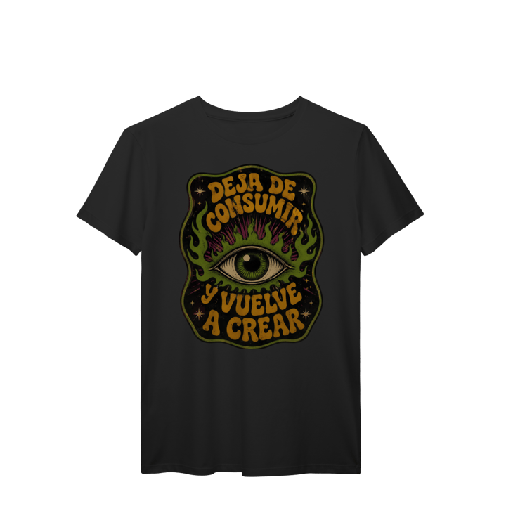CAMISETA DEJA DE CONSUMIR Y VUELVE A CREAR