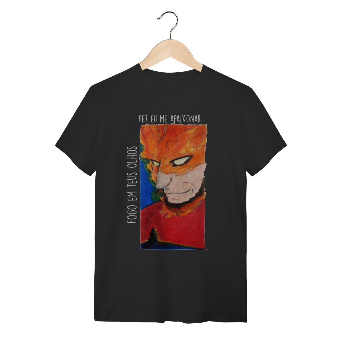 Fogo em Teus olhos || T-shirt
