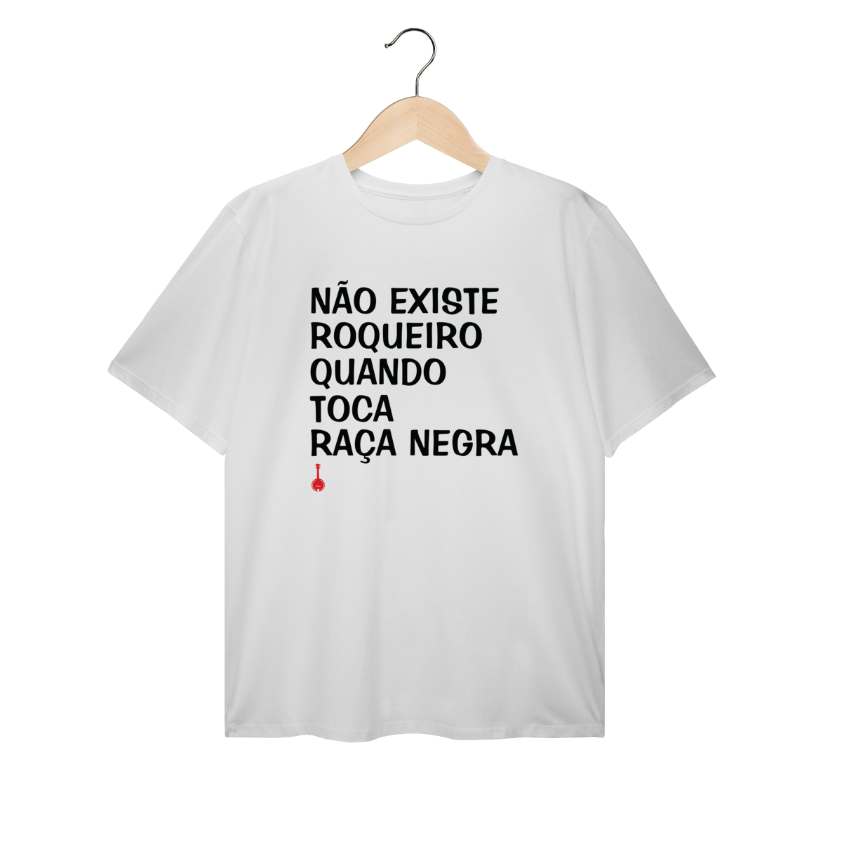 Camiseta Plus Size Não Existe Roqueiro Quando Toca Raça Negra