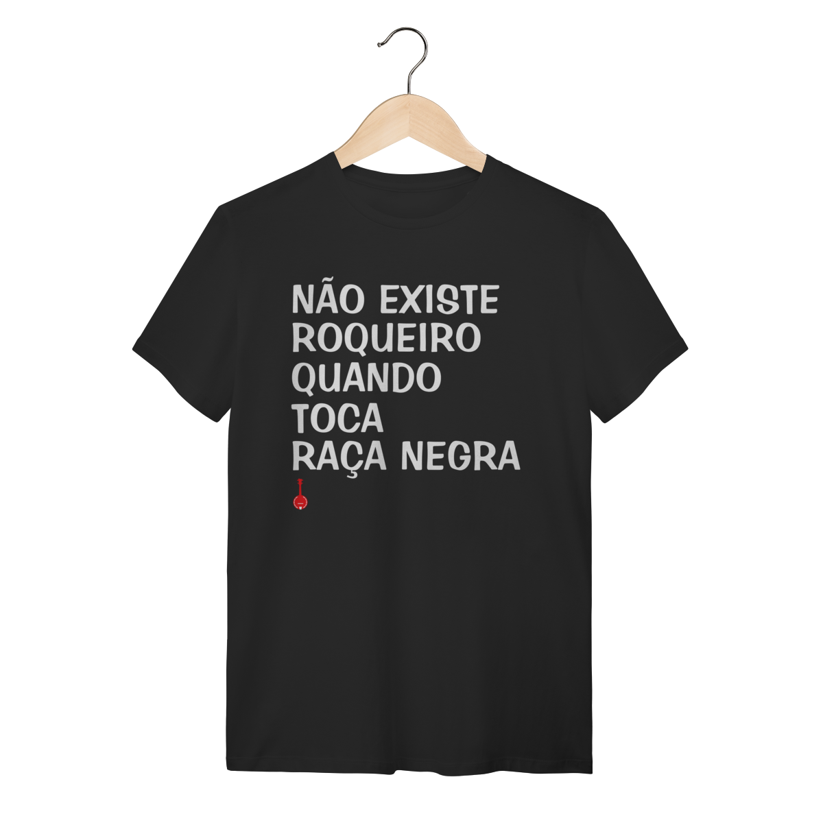 Camiseta Não Existe Roqueiro Quando Toca Raça Negra