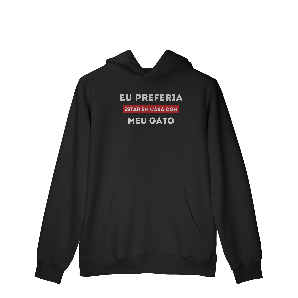 Preferia meu Gato [Moletom Prime Canguru]