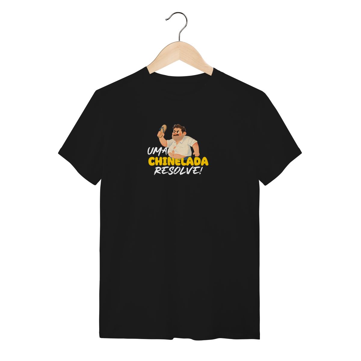 Camiseta Frases Paizão - Uma chinelada resolve