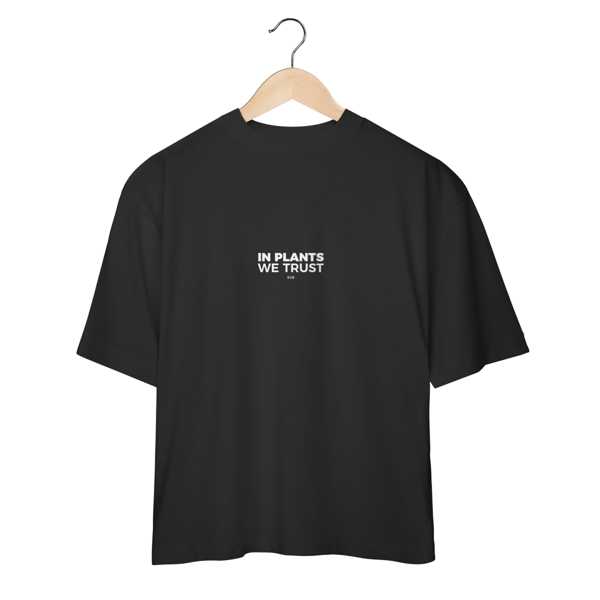 Camiseta oversized In plants we trust