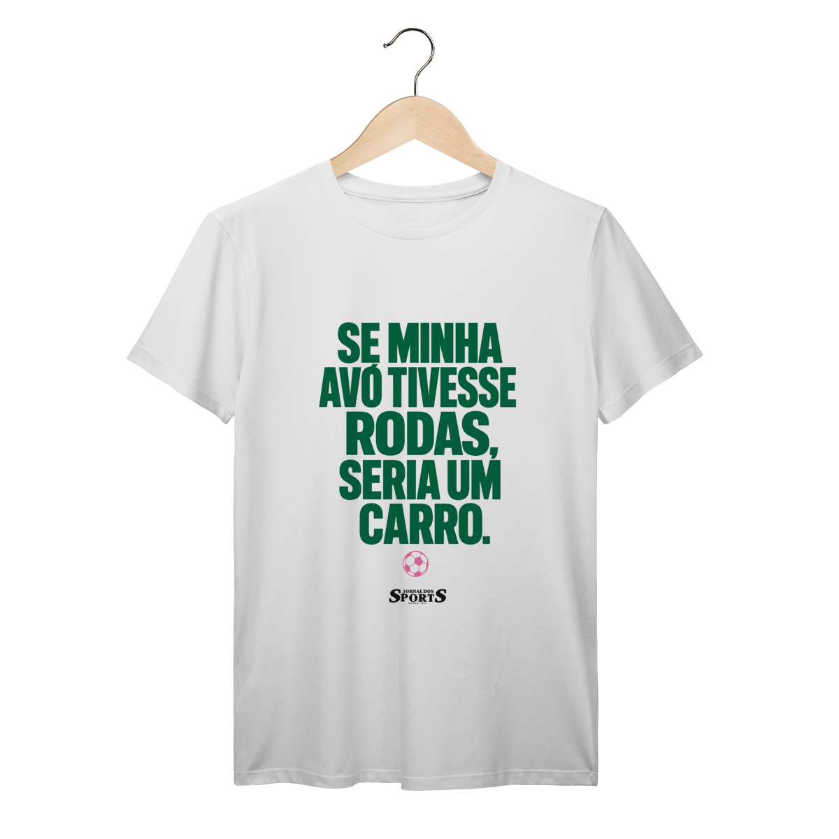 SE MINHA AVÓ TIVESSE RODAS, SERIA UM CARRO