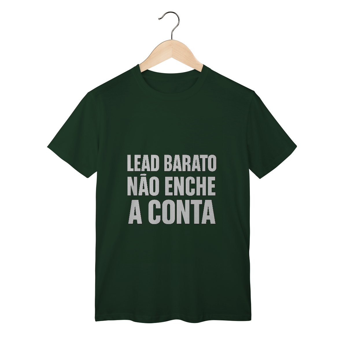 Camiseta Clássica – Lead Barato Não Enche a Conta (Marketing Digital)