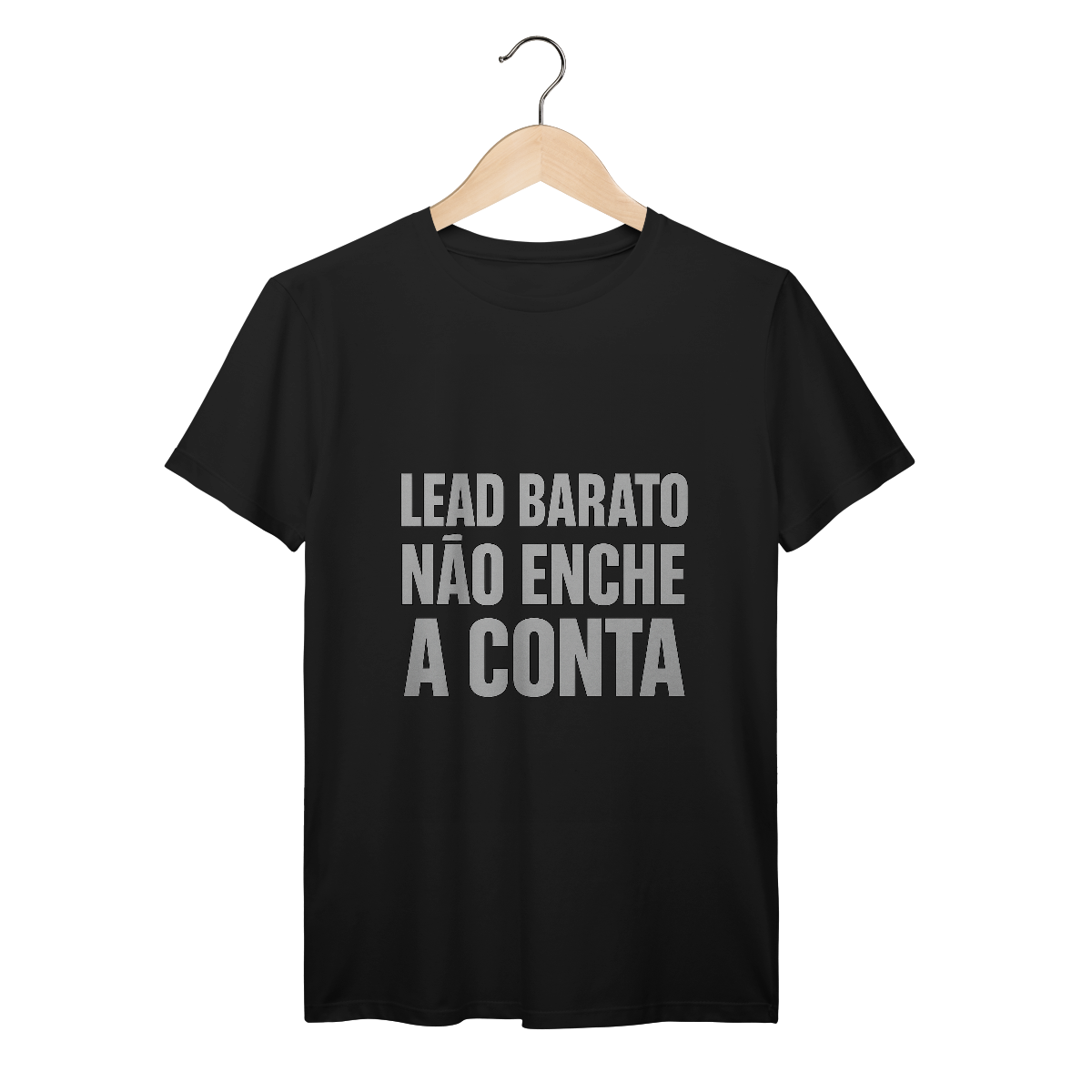 Nome do produto: Camiseta Premium – Lead Barato Não Enche a Conta (Marketing Digital)