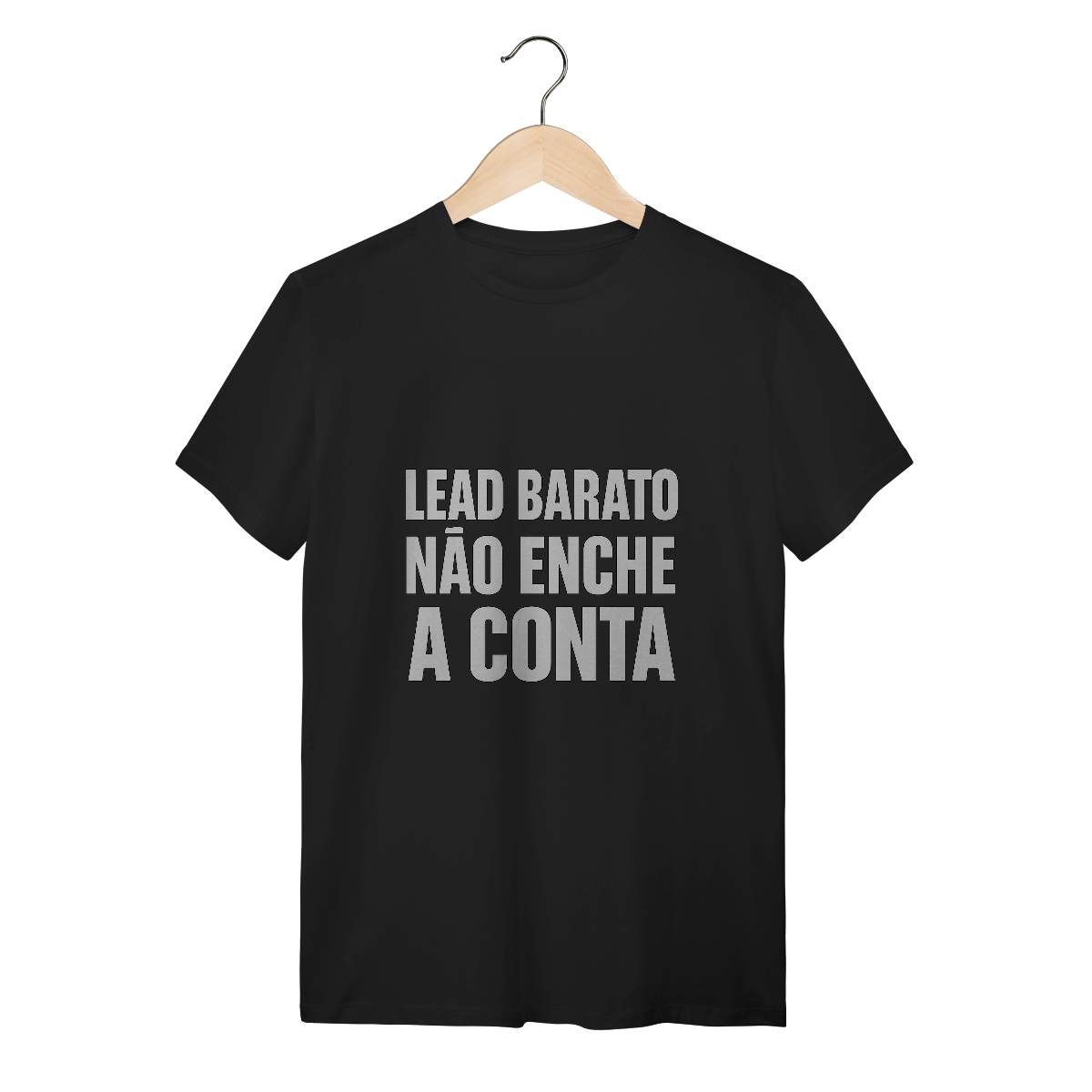 Camiseta Quality – Lead Barato Não Enche a Conta (Marketing Digital)