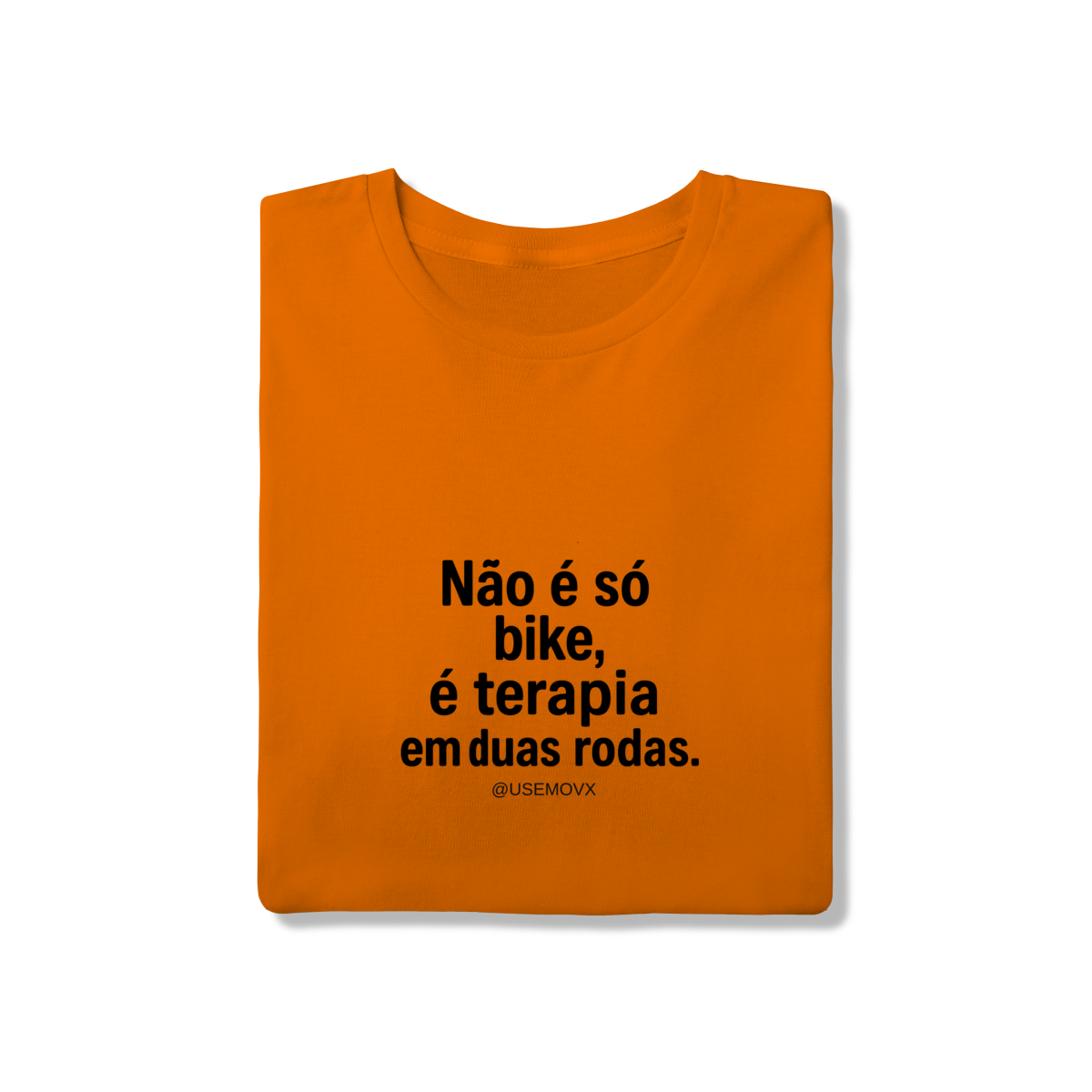Não é só Bike T-Shirt Quality