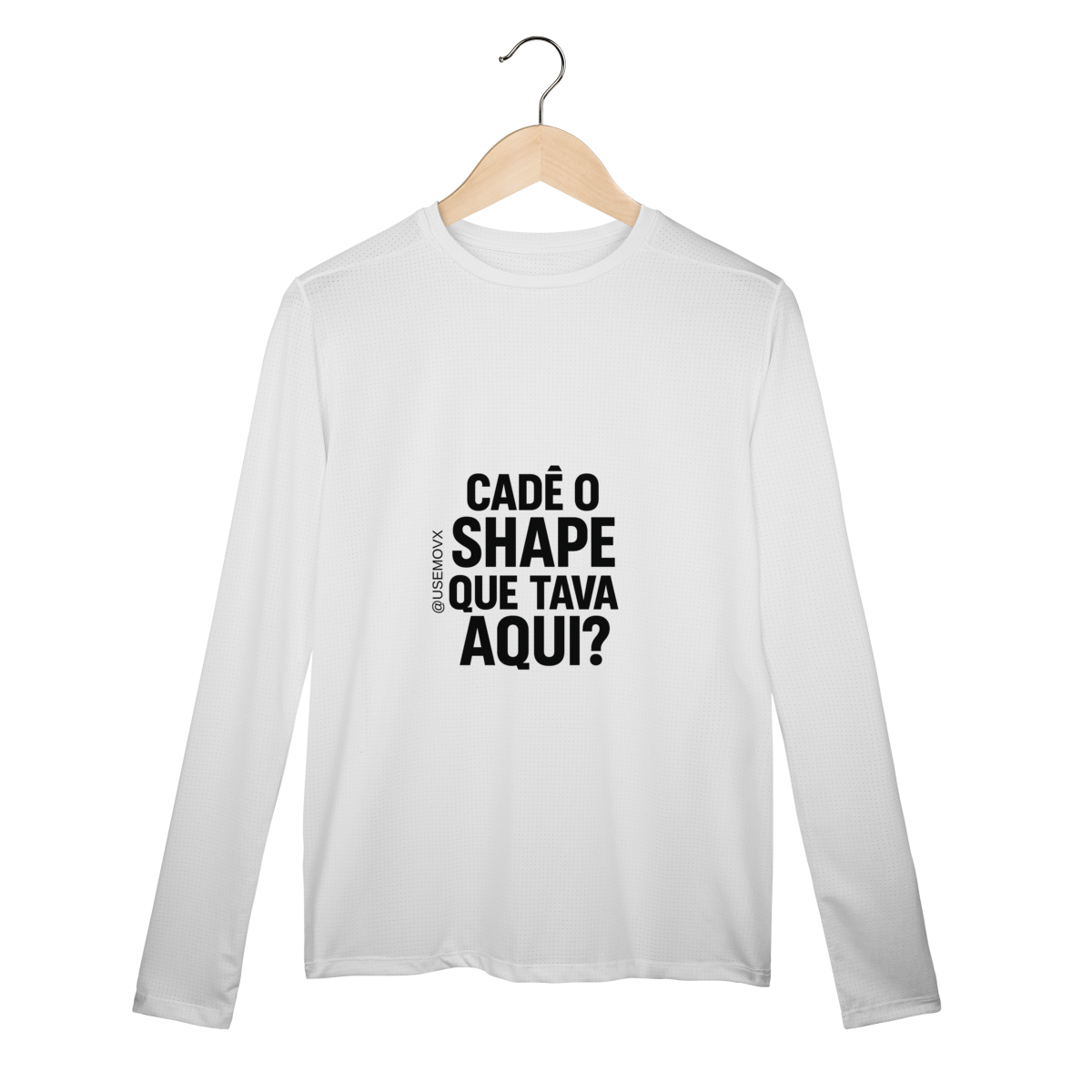 Cadê o Shape Camisa Manga Longa Sport Dry UV