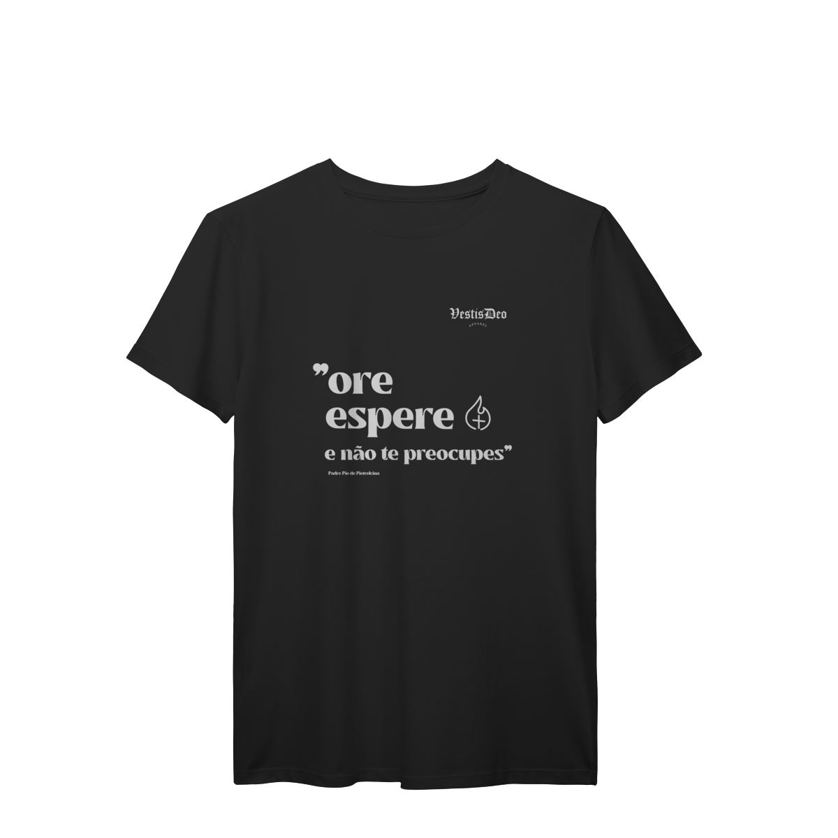 Camiseta Ore e Espere (Padre Pio) 