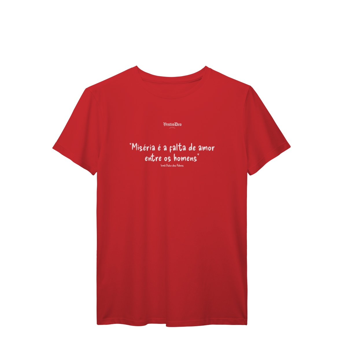 Camiseta Miséria falta de Amor (Irmã Dulce) 