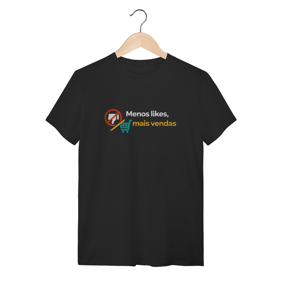 Camiseta Preta Menos Likes, Mais Vendas