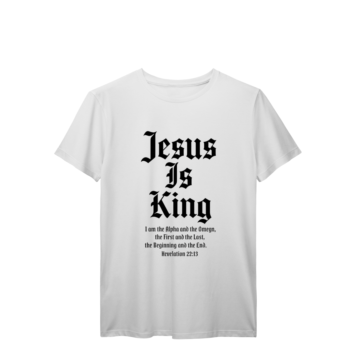T-Shirt Prime - JESUS IS KING - Apocalipse 22:13