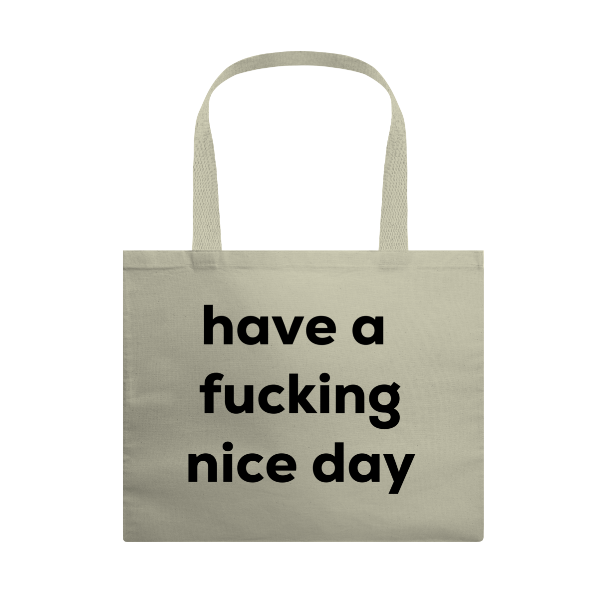 have a fucking nice day