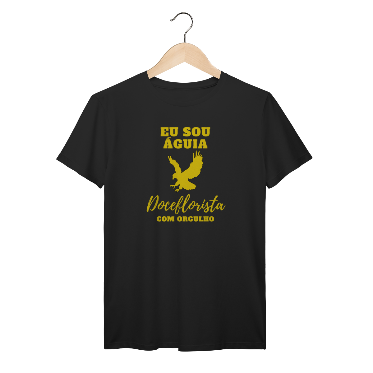 Camisa Preta - Linha Premium - Eu sou águia, Doceflorista com orgulho