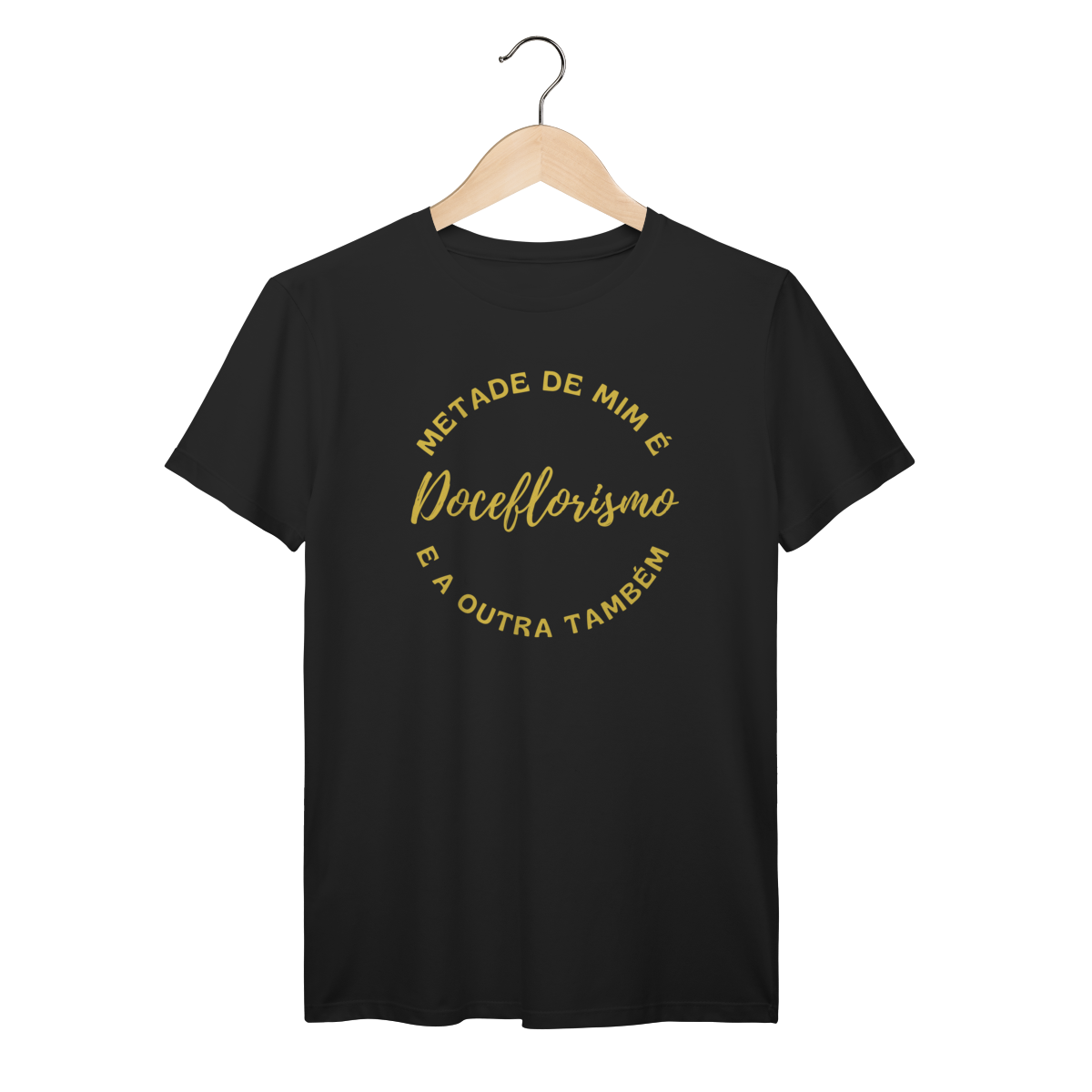Camisa Preta - Linha Premium - Metade de mim é Doceflorismo e a outra metade também