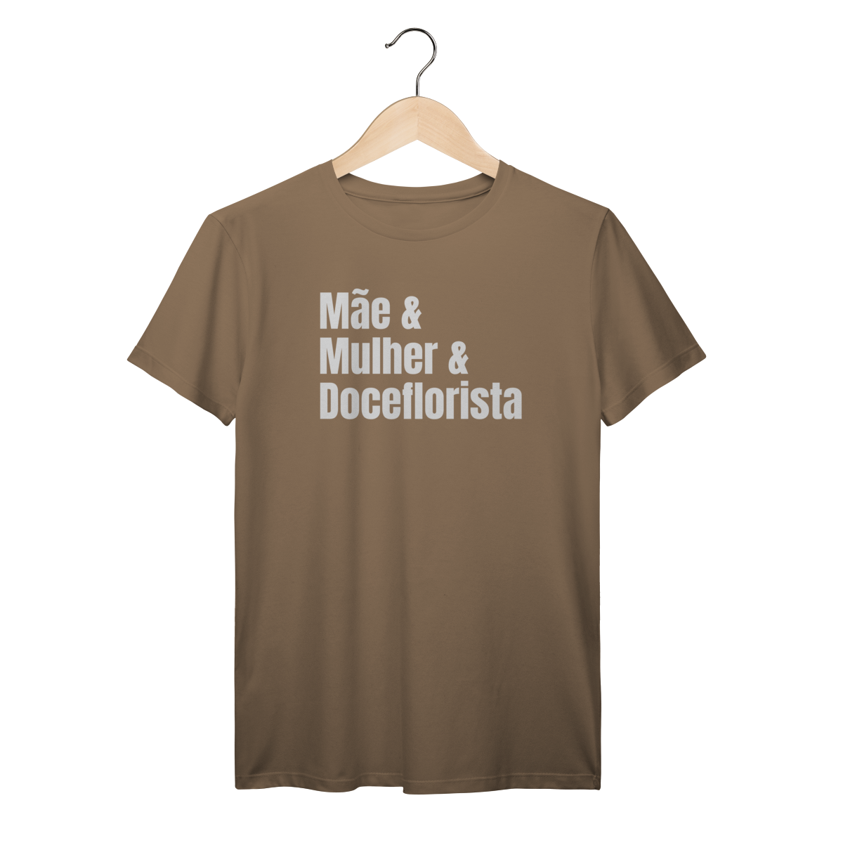 Camisa Marrom - Linha Premium -  Mãe e Mulher e Doceflorista