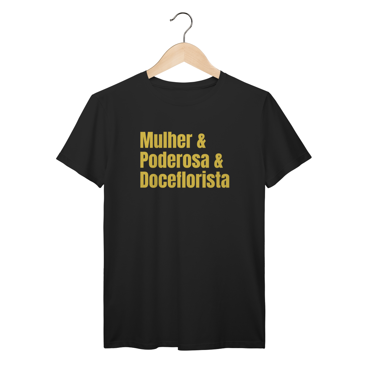 Camisa Preta - Linha Premium -  Mulher e Podersosa e Doceflorista