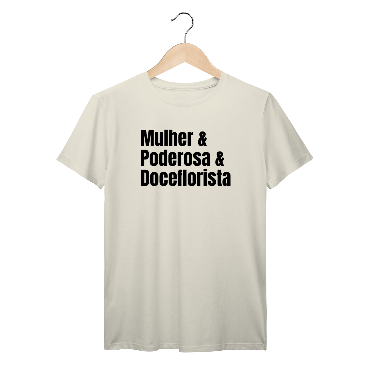 Camisa Marfim - Linha Premium -  Mulher e Podersosa e Doceflorista
