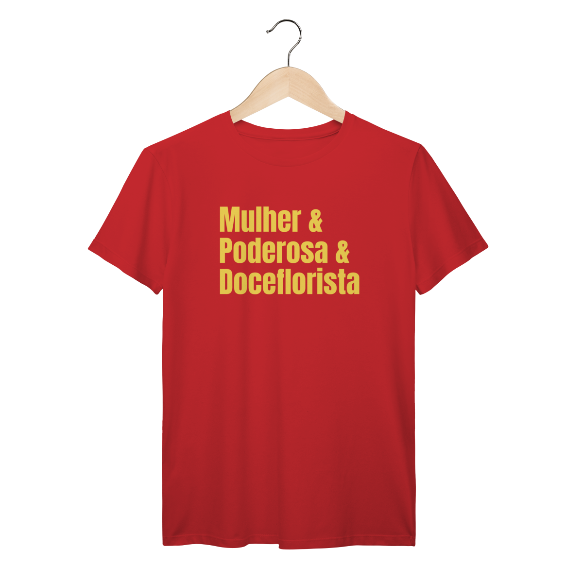 Camisa Vermelha - Linha Premium -  Mulher e Podersosa e Doceflorista