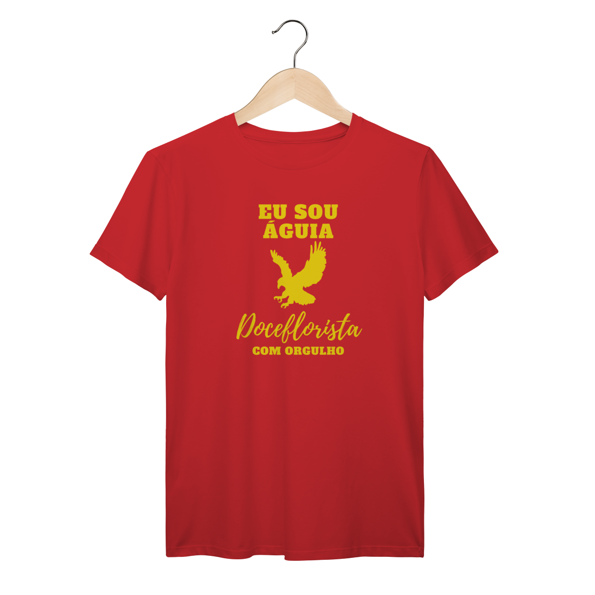 Camisa Vermelha - Linha Premium - Eu sou águia, Doceflorista com orgulho