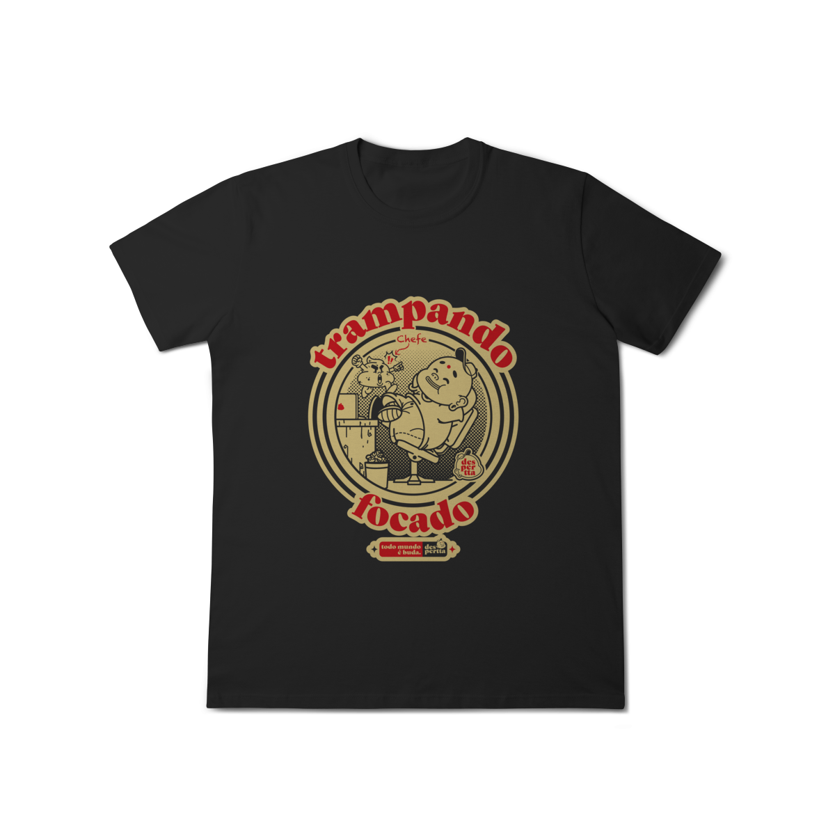 T-Shirt Classic Trampando Focado (Desperta®)