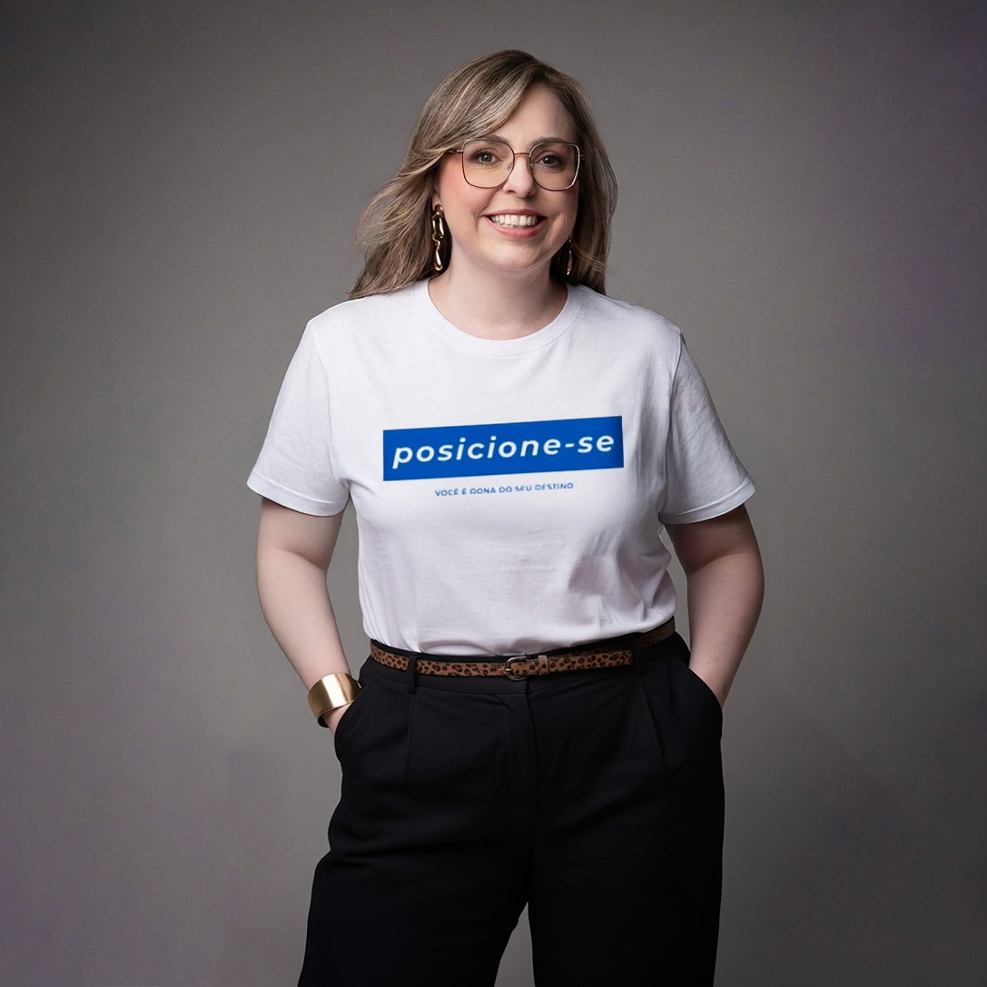 Camiseta Feminina Empreendedora Posicione-se | Rede Prosperidade Plena