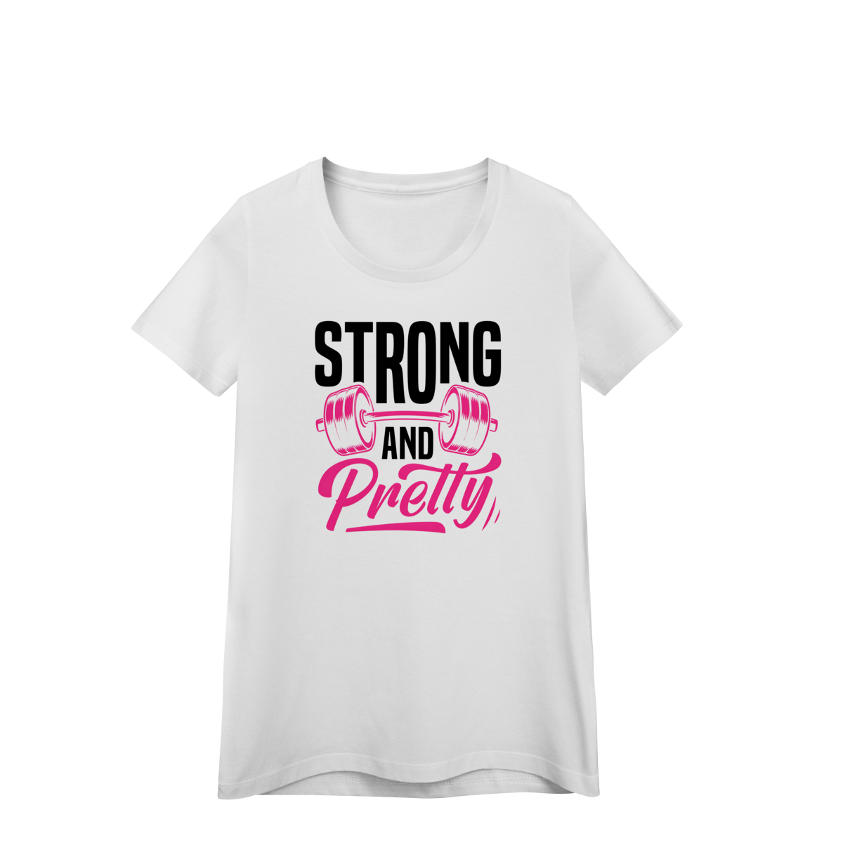 Camiseta Feminina  Strong and Pretty