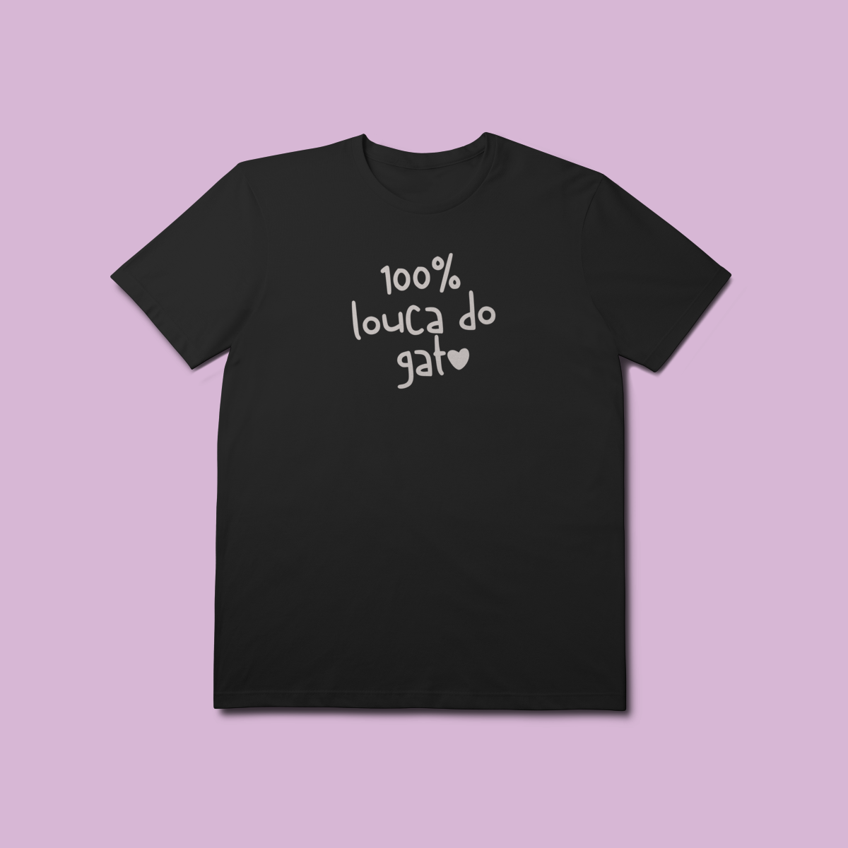 Camiseta Premium 100% Louca Do Gato - 100% Algodão