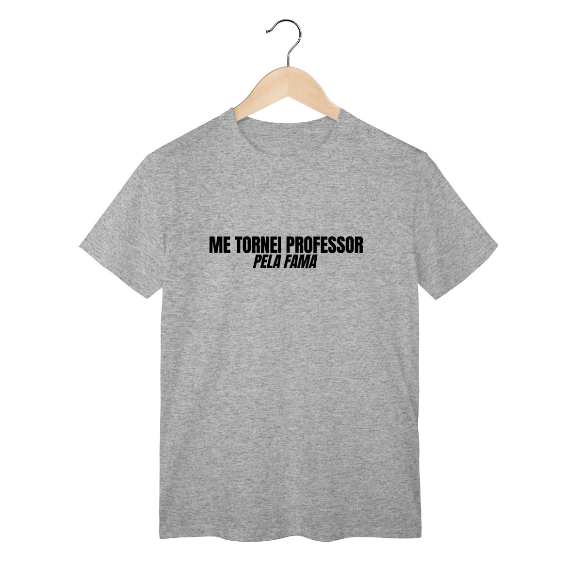 Camiseta Minimalista com Frase “ME TORNEI PROFESSOR PELA FAMA” – T-Shirt Meme Autoral