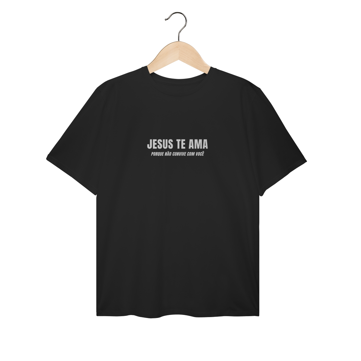 Camiseta Plus Size Minimalista com Frase “Jesus te ama (porque não convive com você)” – T-Shirt Autoral