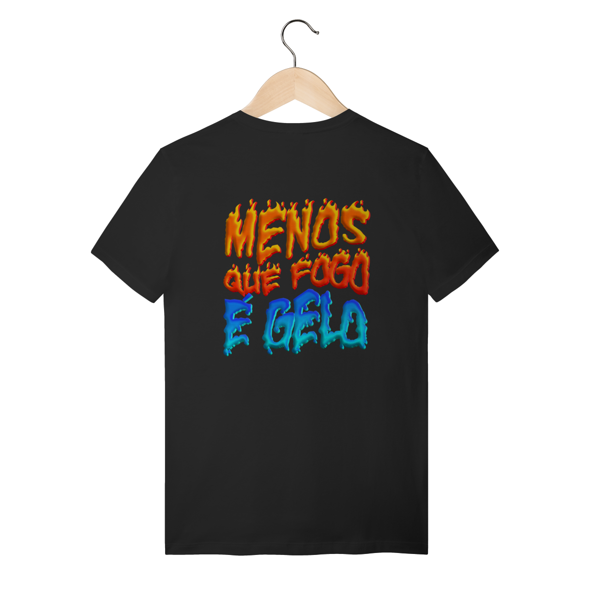 camiseta Menos que fogo é gelo