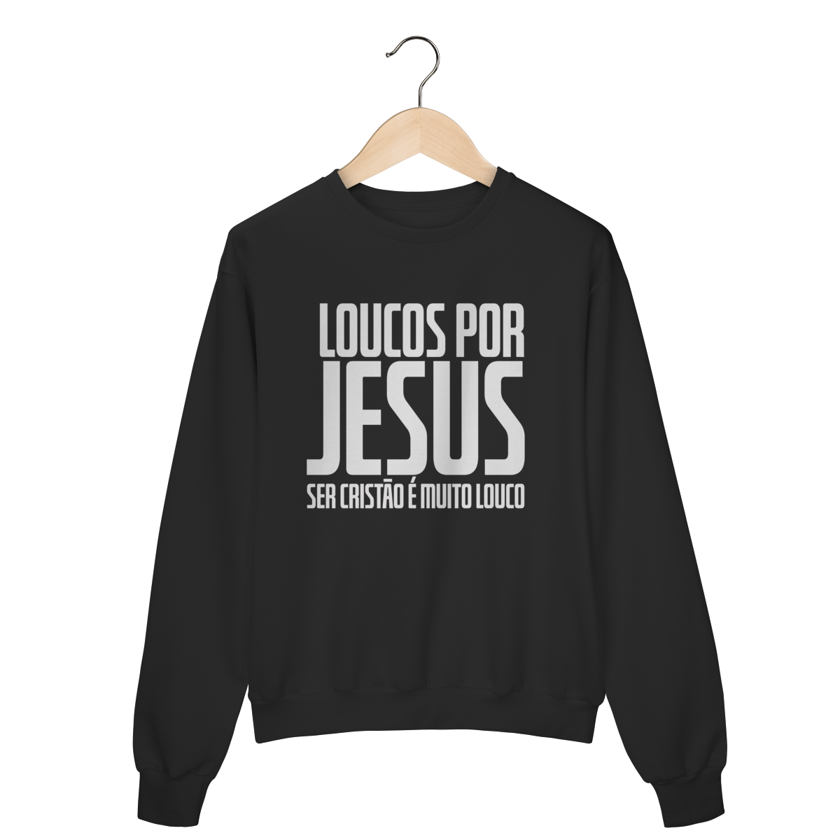 Moletom LPJ Ser Cristão é Muito Louco