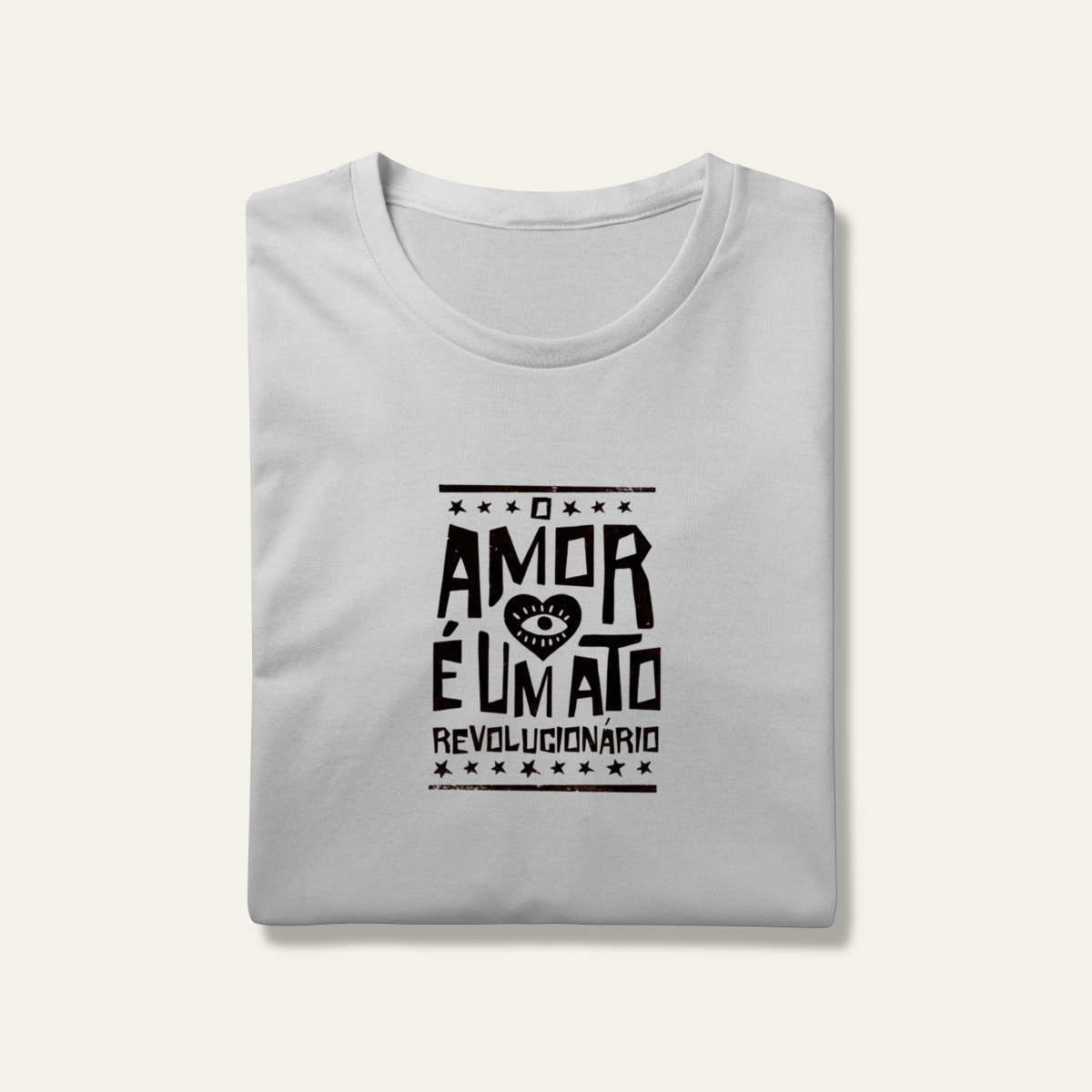O Amor é um Ato Revolucionário: Consciência e Afeto - VOZ ATIVA | Algodão 100% (Prime-Premium)