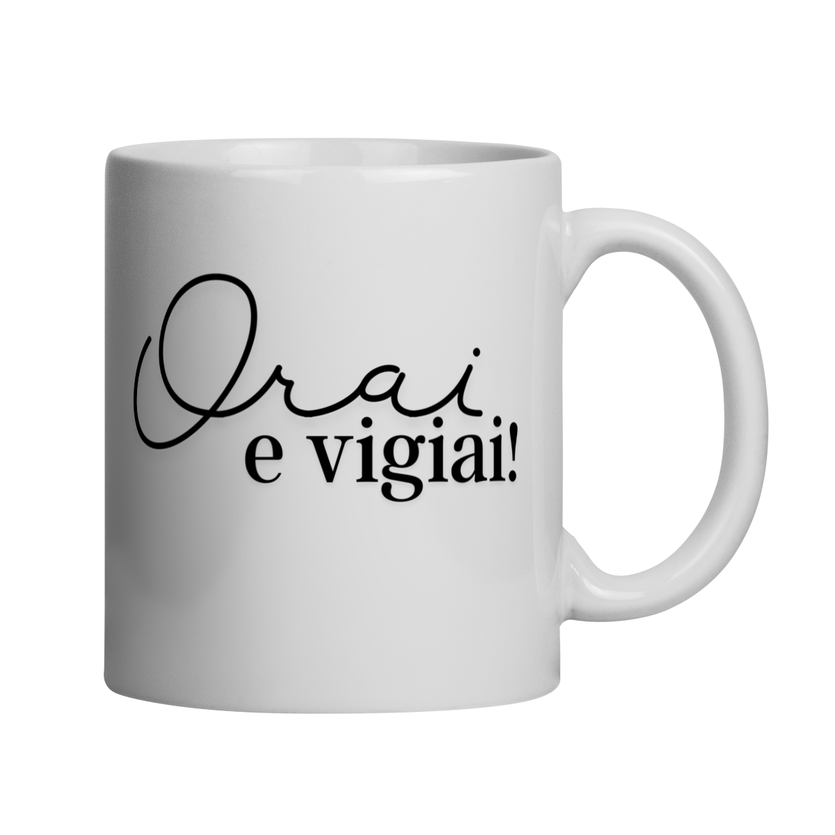 Caneca Orai e Vigiai