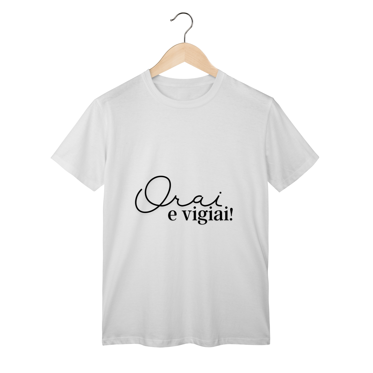 T-Shirt clássica Orai e Vigiai
