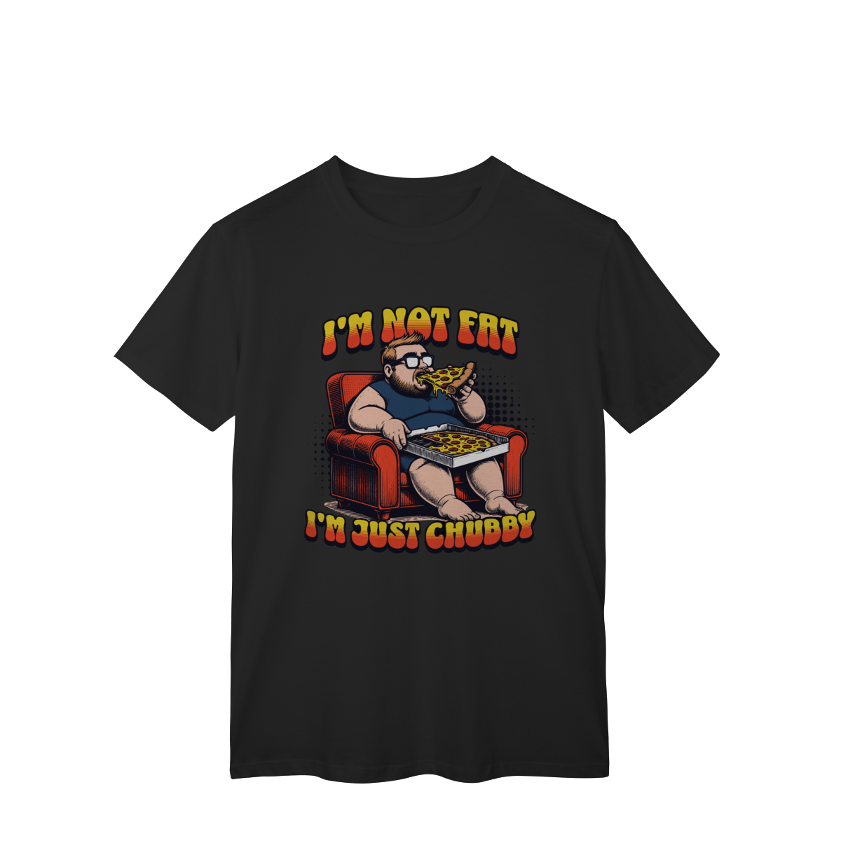 Camiseta- Eu não sou gordo, eu só sou cheinho