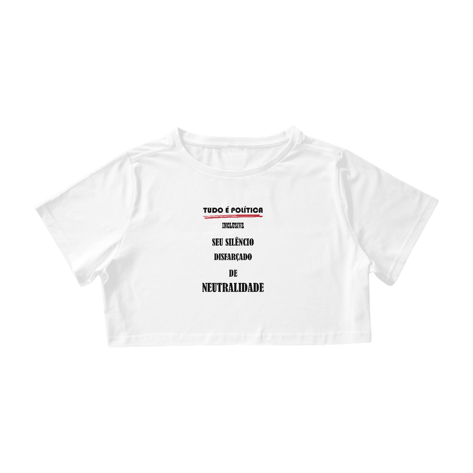 Nome do produto  Cropped Tudo é Política