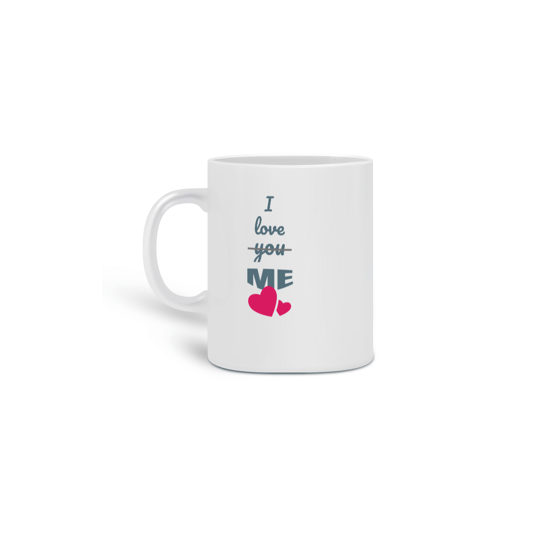 Caneca Cerâmica Estampa Frase - I love you, me