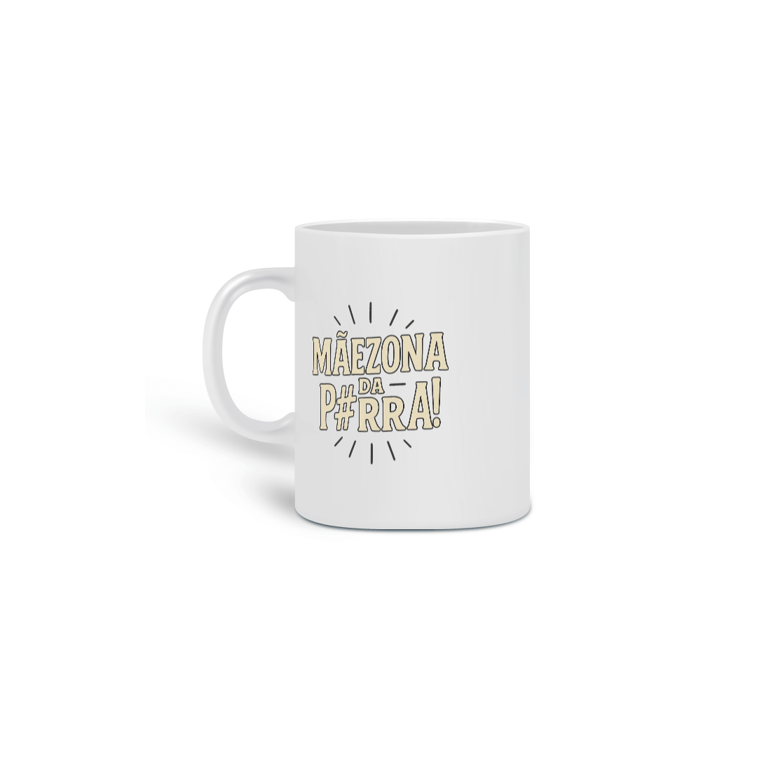 Caneca Estampada Frase Mãezona da P#rra