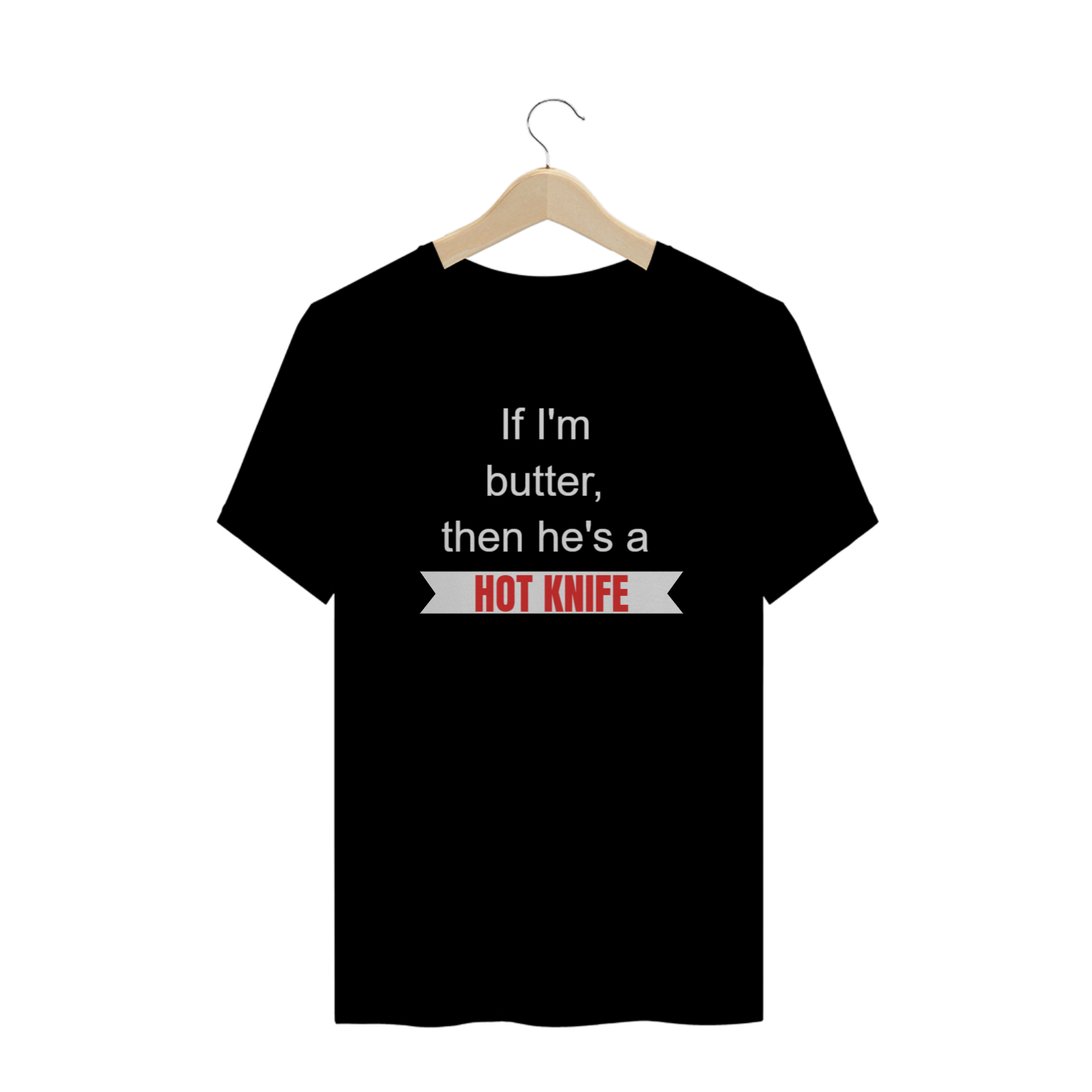 Nome do produto: Camiseta Fiona Hot Knife Estampada - If I\'m butter, then he\'s a hot knife