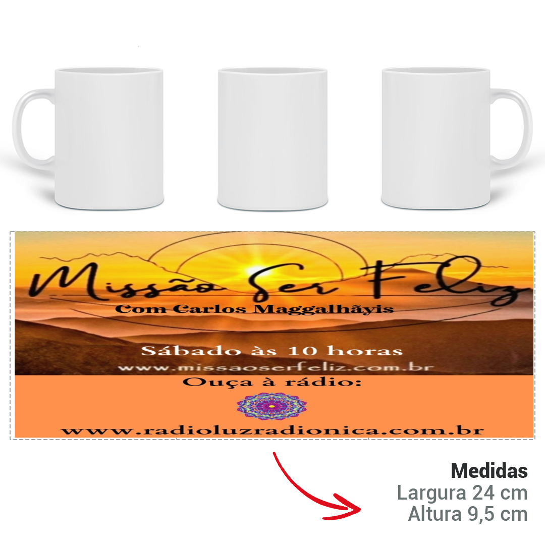 Nome do produto  Caneca Missão Ser Feliz 