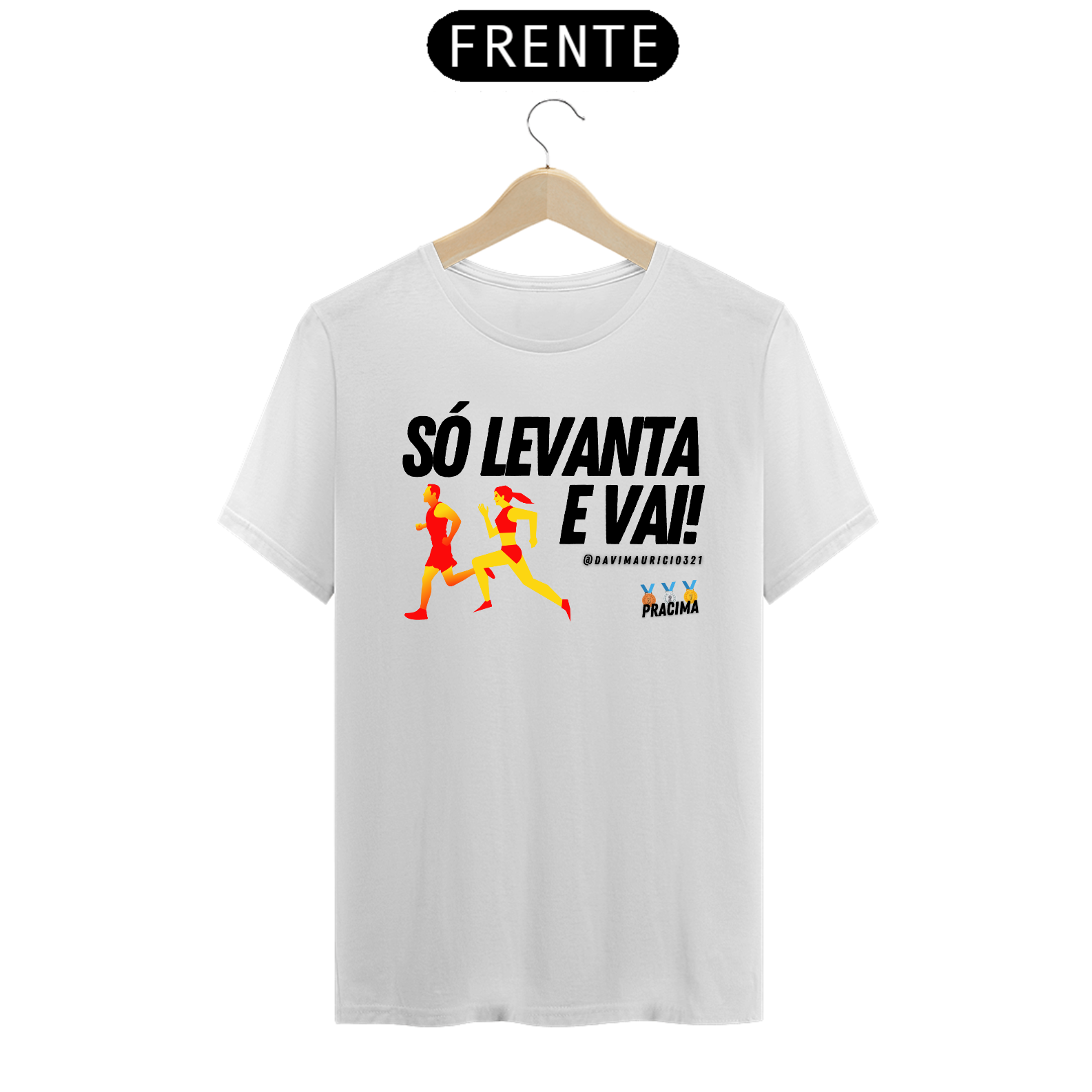 Camiseta - Só levanta e vai!