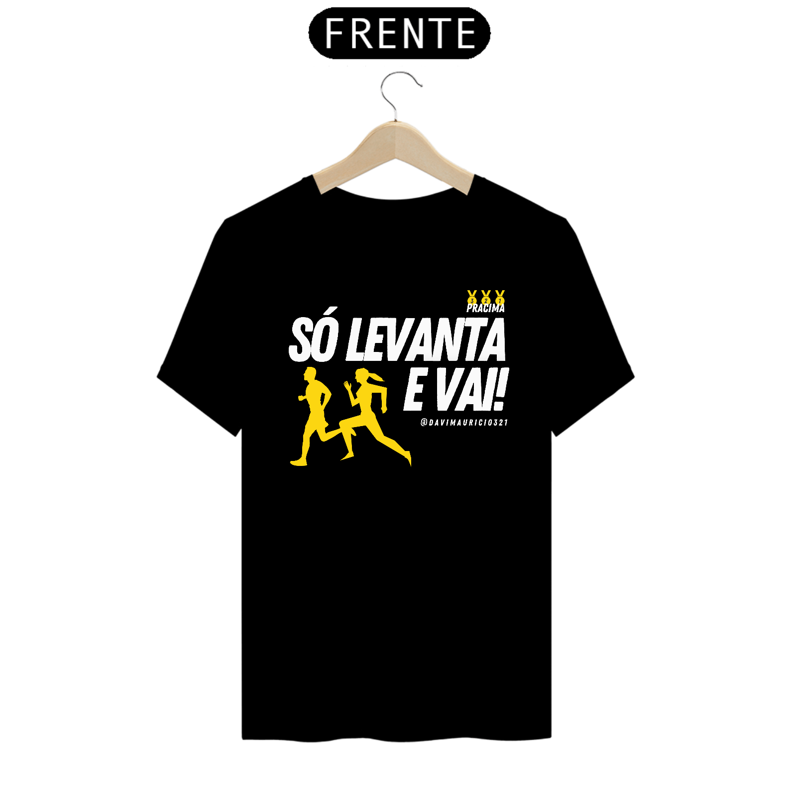 Camiseta - Só levanta e vai!