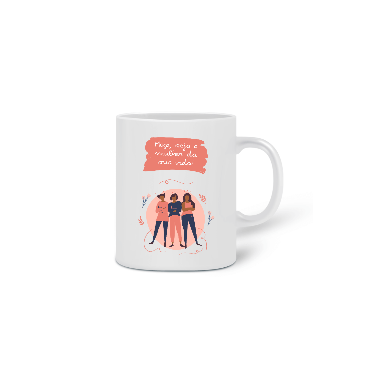 Nome do produto  Caneca Branca Moça Seja A Mulher Da Sua Vida