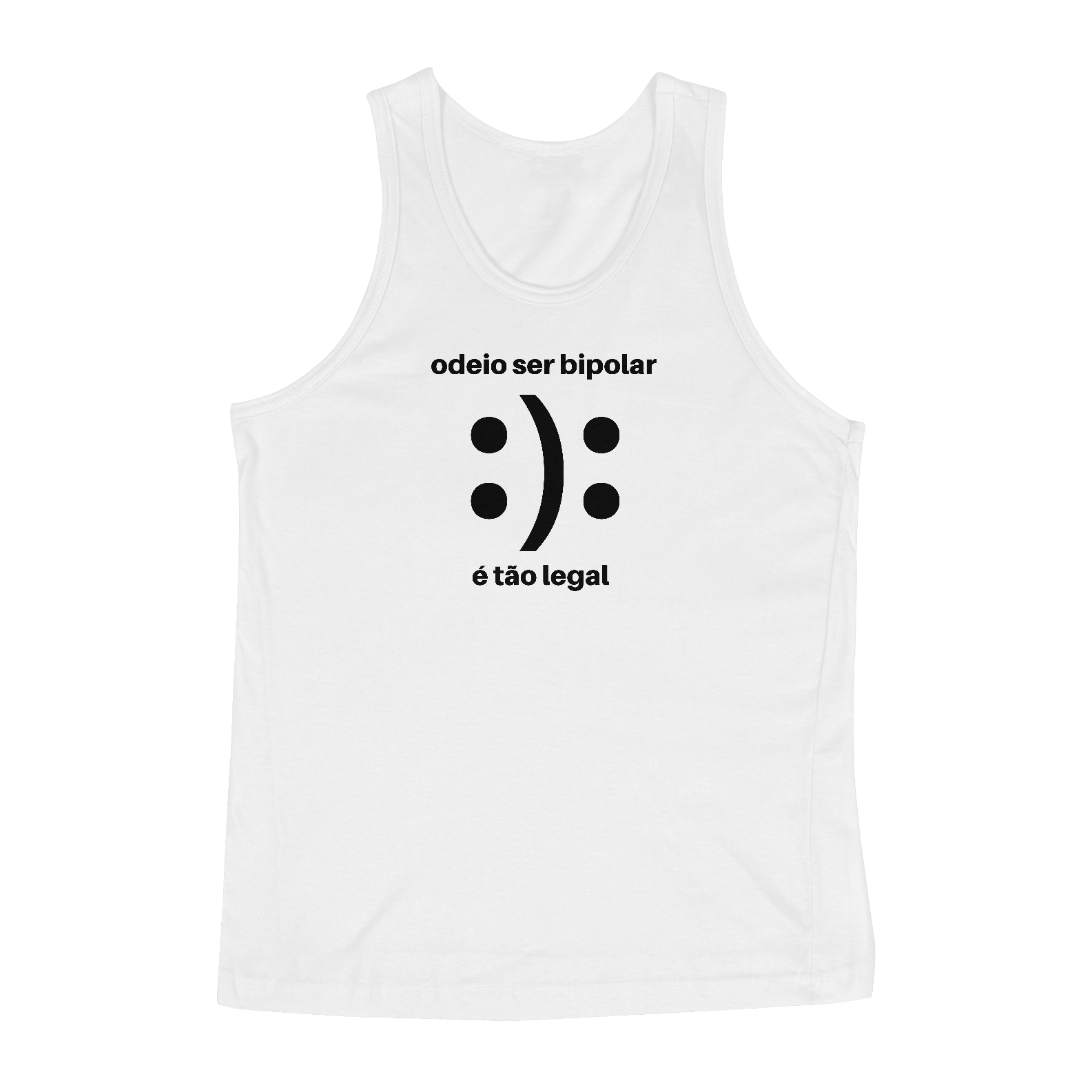 Nome do produto  Camiseta Regata Odeio Ser Bipolar