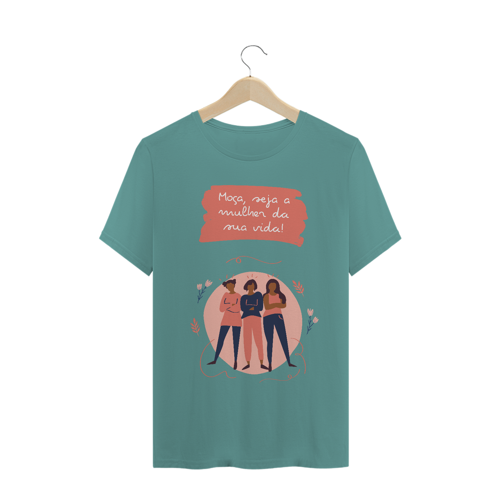 T-shirt Estonada Moça Seja A Mulher Da Sua Vida