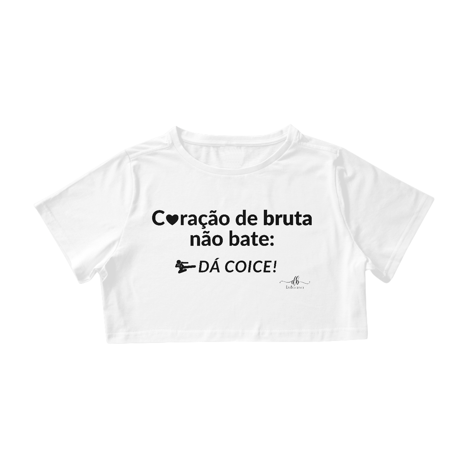 Coração de bruta não bate. Dá coice. (Croped) LP