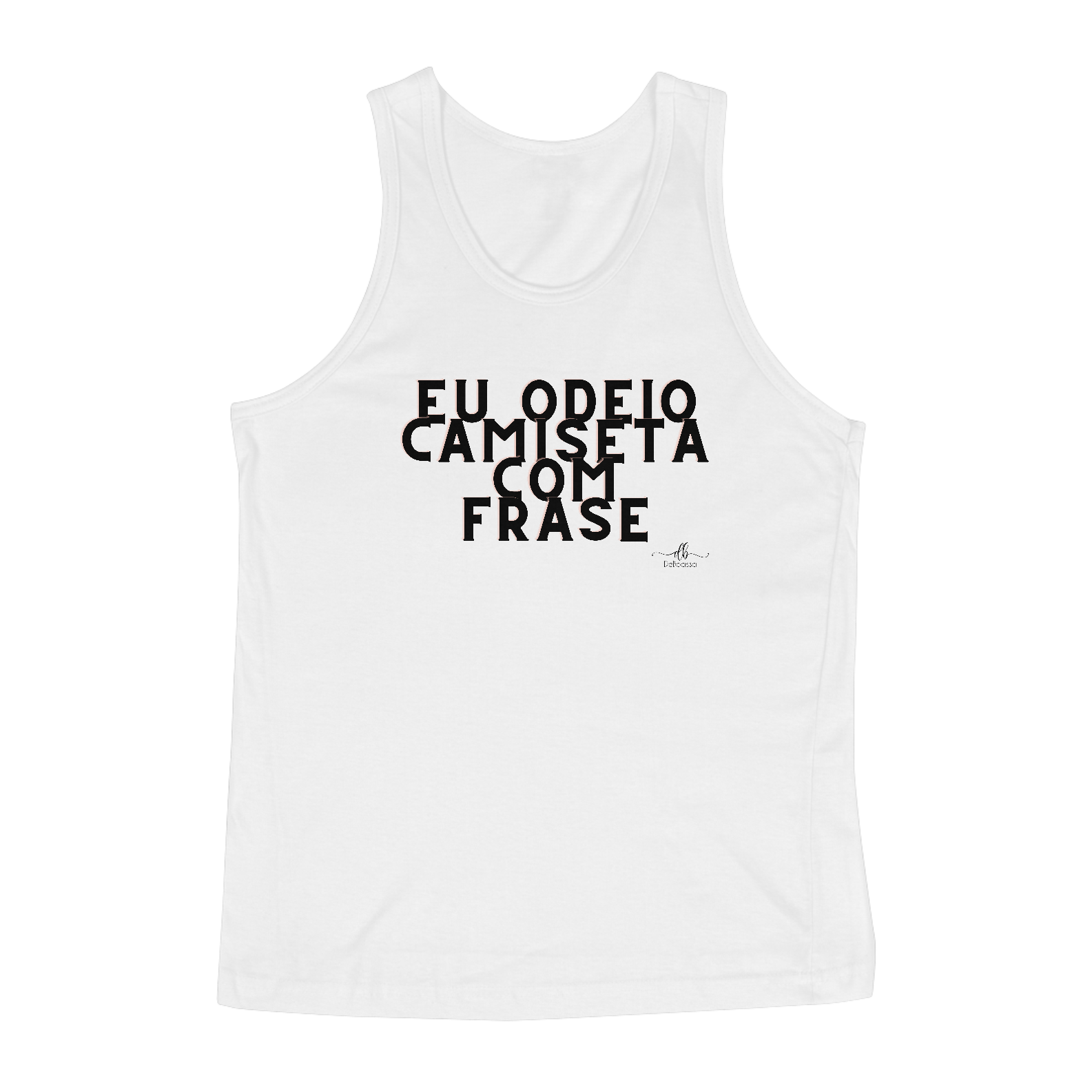 EU ODEIO CAMISETA COM FRASE (Regata) LP
