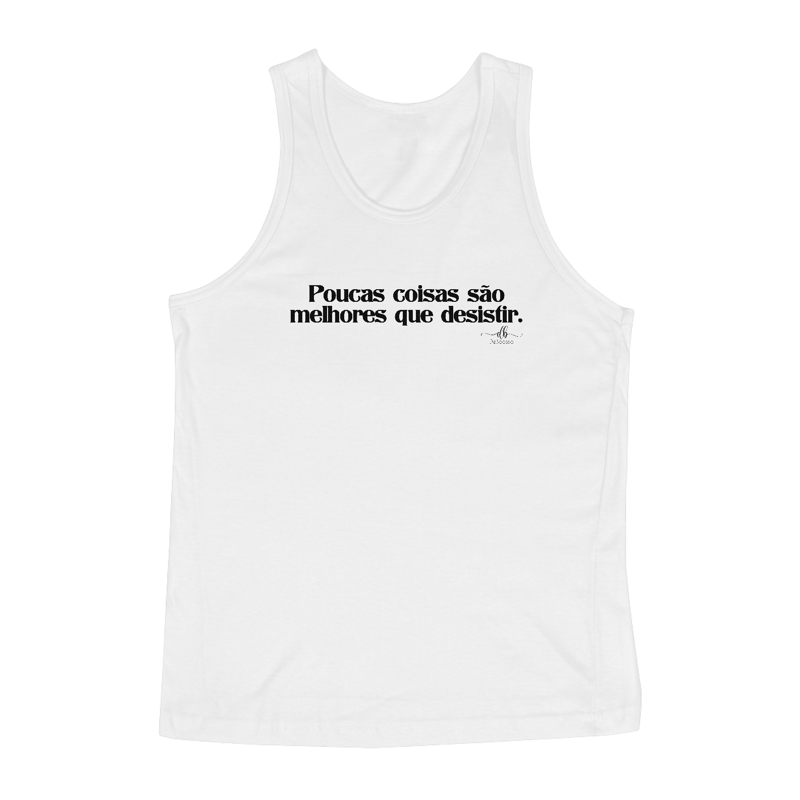 Poucas coisas são melhores que desistir (Regata) LP